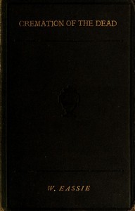 Cover of Cremation of the Dead: Its History and Bearings Upon Public Health — A Reader’s Guide