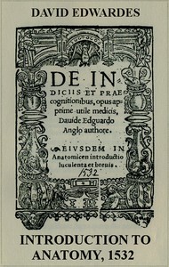 Cover of Introduction to Anatomy, 1532 With English translation and an introductory essay on anatomical studies in Tudor England by C.D. O'Malley and K.F. Russell. — Background and Themes