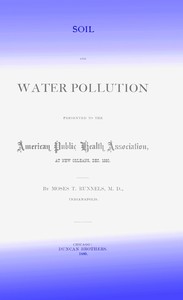 Cover of Soil and Water Pollution : Presented to the American Public Health Association at New Orleans, Dec. 1880 — Text and Context