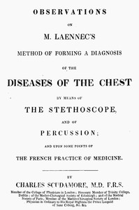 Cover of Observations on M. Laennec's method of forming a diagnosis of the diseases of the chest by means of the stethoscope, and of percussion; and upon some points of the French — Reading Notes