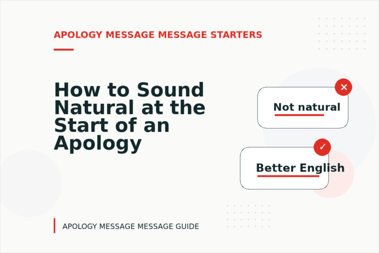 How to Sound Natural at the Start of an Apology Message Message How to Sound Natural at the Start of an Apology Message Message