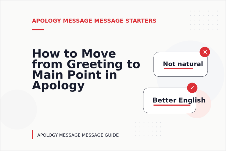 How to Move from Greeting to Main Point in Apology Message Message English How to Move from Greeting to Main Point in Apology Message Message English