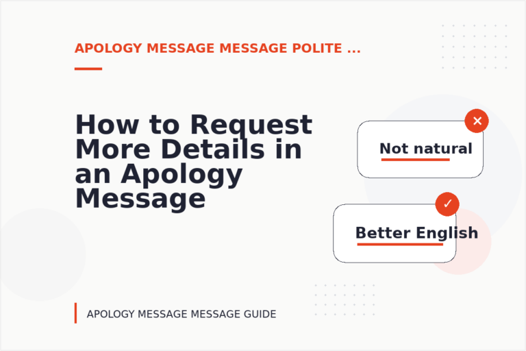 How to Request More Details in an Apology Message Message How to Request More Details in an Apology Message Message