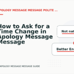 How to Ask for a Time Change in Apology Message Message English