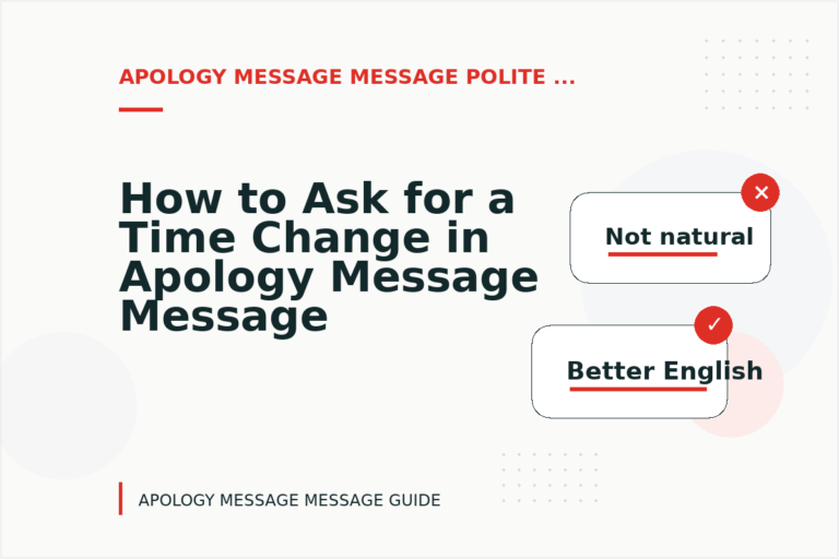 How to Ask for a Time Change in Apology Message Message English How to Ask for a Time Change in Apology Message Message English