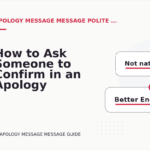 How to Ask Someone to Confirm in an Apology Message Message