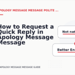 How to Request a Quick Reply in Apology Message Message English