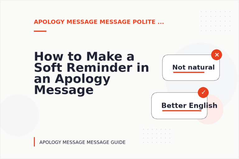 How to Make a Soft Reminder in an Apology Message Message How to Make a Soft Reminder in an Apology Message Message