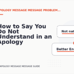 How to Say You Do Not Understand in an Apology Message Message