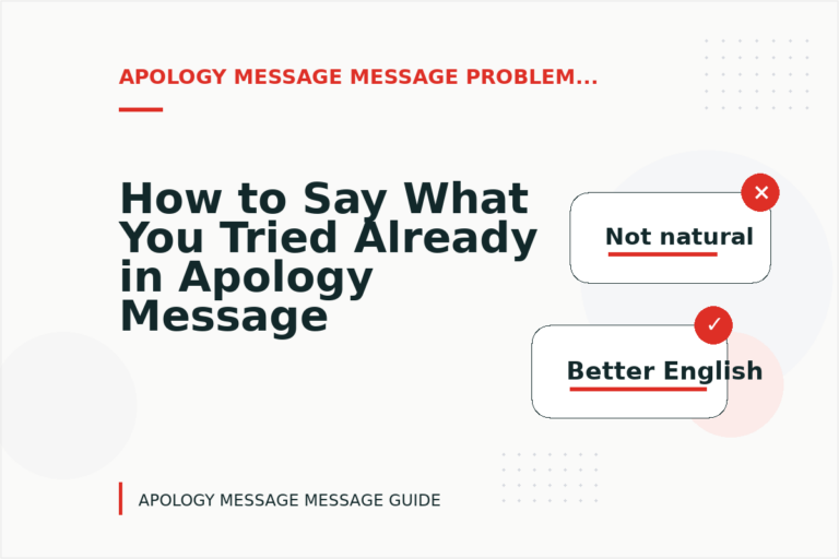 How to Say What You Tried Already in Apology Message Message English
