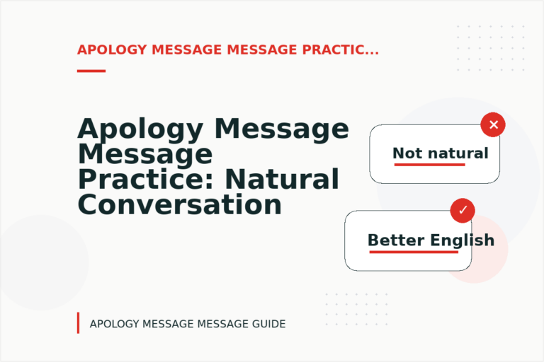 Apology Message Message Practice: Natural Conversation Lines Apology Message Message Practice: Natural Conversation Lines